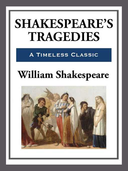 Title details for Shakespeare's Tragedies by William Shakespeare - Available